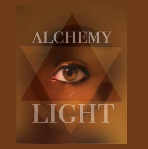 blurb book, Alchemy of Light, A book of my take on alchemy; a bit poetic